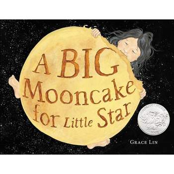 A Big Mooncake for Little Star (Caldecott Honor Book) - by  Grace Lin (Hardcover)