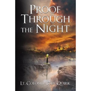 Proof Through the Night - by  Toby Quirk (Paperback) - 1 of 1