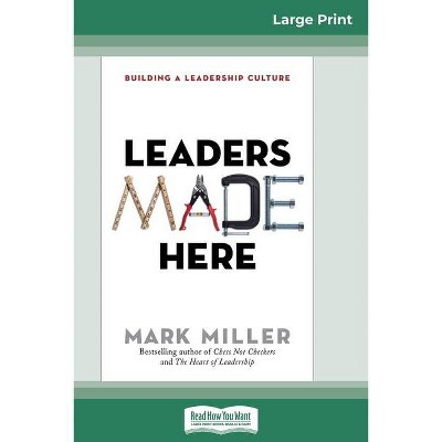 Leaders Made Here - Large Print by  Mark Miller (Paperback)