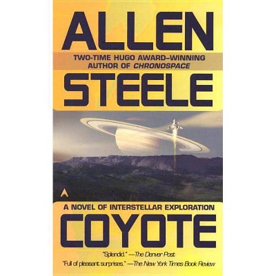 Coyote - (Coyote Universe) by  Allen Steele (Paperback)
