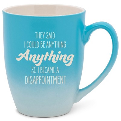 100 North Blue and White Two Toned Ombre, 10 Ounce, Comfortably Fits Your Hands, Ceramic Tea Coffee Cup Mug, They Said I Could Be Anything, So I