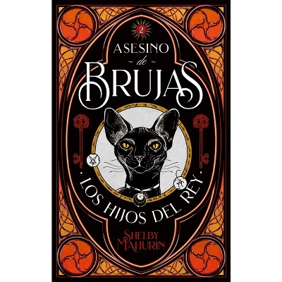 Asesino de Brujas - Vol. 2. Los Hijos del Rey - by  Shelby Mahurin (Paperback)