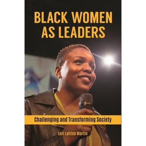 Black Women as Leaders - by  Lori Latrice Martin (Hardcover) - 1 of 1