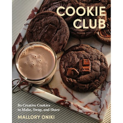 Cookie Club - by  Mallory Oniki (Hardcover)
