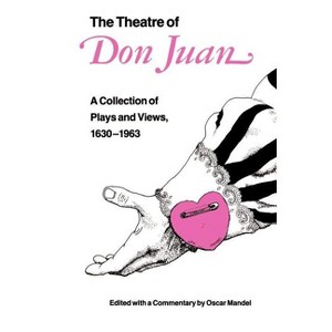 The Theatre of Don Juan - by  Oscar Mandel (Paperback) - 1 of 1