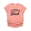 Simply Sage Market I'd Rather Be At The Beach Short Sleeve Tee - 2 of 4