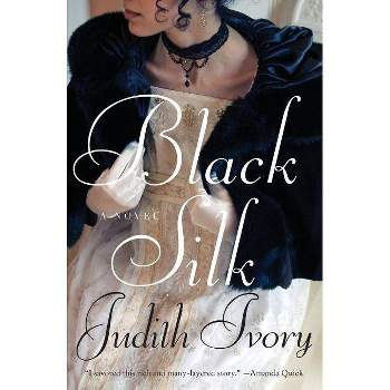 Black Silk - by  Judith Ivory (Paperback)