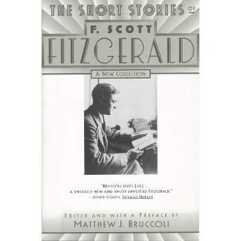 The Short Stories of F. Scott Fitzgerald - by  F Scott Fitzgerald & Matthew J Bruccoli (Paperback)