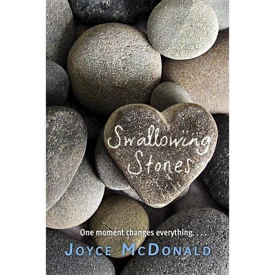 Swallowing Stones - by  Joyce McDonald (Paperback)