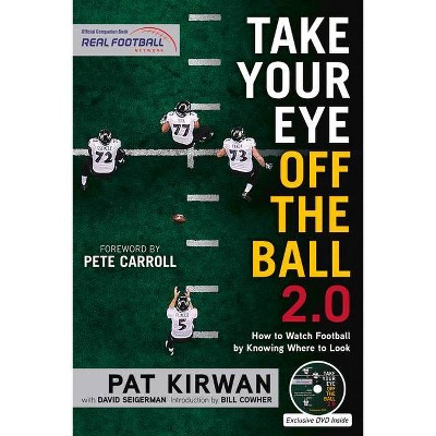  Take Your Eye Off the Ball 2.0 - by  Pat Kirwan & David Seigerman (Mixed Media Product) 