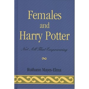 Females and Harry Potter - (Reverberations: Contemporary Curriculum and Pedagogy) by  Ruthann Mayes-Elma (Paperback) - 1 of 1