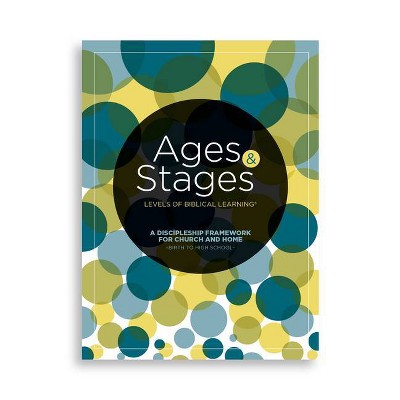 Ages and Stages: A Discipleship Framework for Church and Home - Birth to High School - Pkg. 10 - by  Lifeway Kids & Lifeway Students (Paperback)