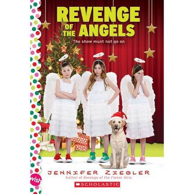 Revenge of the Angels: A Wish Novel (the Brewster Triplets) - by  Jennifer Ziegler (Paperback)