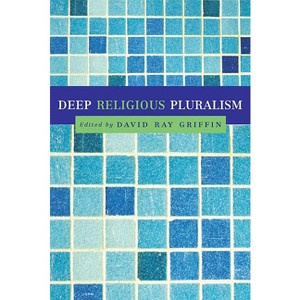 Deep Religious Pluralism - by  David Ray Griffin (Paperback) - 1 of 1