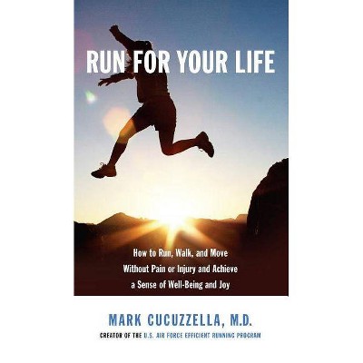  Run for Your Life - Annotated by  Mark Cucuzzella (Hardcover) 