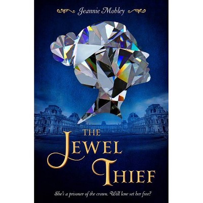 The Jewel Thief - by  Jeannie Mobley (Hardcover)