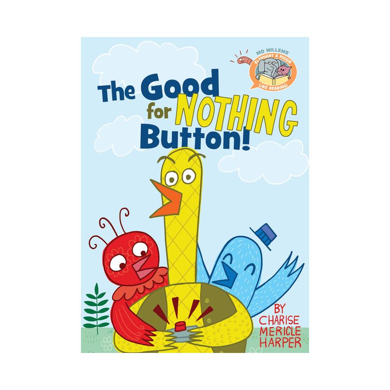 Good For Nothing Button! - By Mo Willems &#38; Charise Mericle Harper ( Hardcover ), 1 of 2