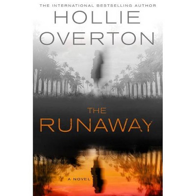 The Runaway - by  Hollie Overton (Paperback)