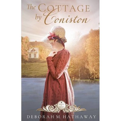 The Cottage by Coniston - (Seasons of Change) by  Deborah M Hathaway (Paperback)