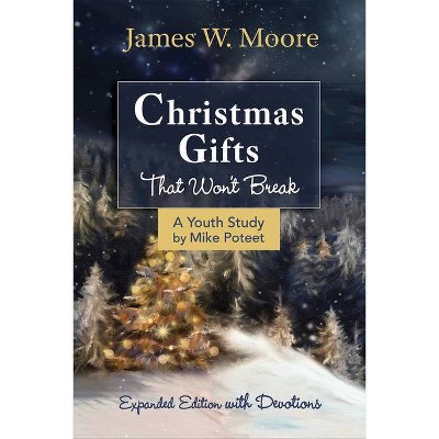 Christmas Gifts That Won't Break Youth Study - by  James W Moore & Jacob Armstrong (Paperback)