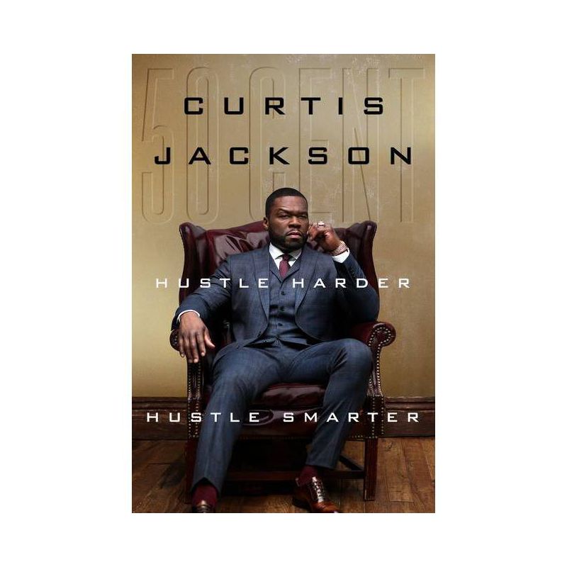 Hustle Harder, Hustle Smarter - by Curtis &#34;50 Cent&#34; Jackson (Hardcover), 1 of 2