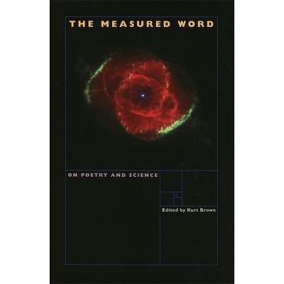 The Measured Word - by  Kurt Brown (Paperback)