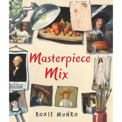 Masterpiece Mix - by  Roxie Munro (Hardcover)