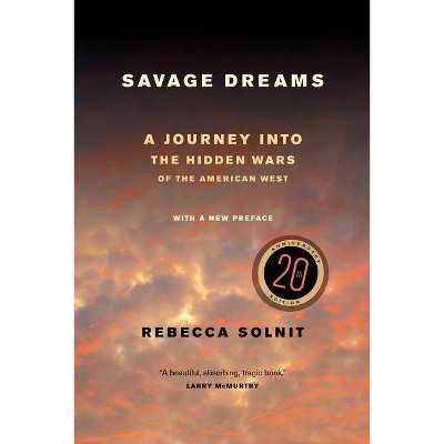 Savage Dreams - by  Rebecca Solnit (Paperback)