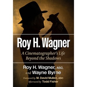 Roy H. Wagner - by  Roy H Wagner & Wayne Byrne (Paperback) - 1 of 1