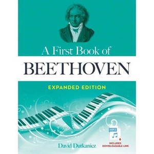 A First Book of Beethoven Expanded Edition - (Dover Classical Piano Music for Beginners) by  David Dutkanicz (Paperback) - 1 of 1
