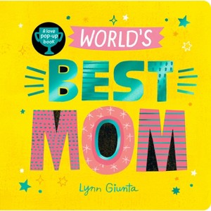 World's Best Mom - by  Isabel Otter (Board Book) - 1 of 1