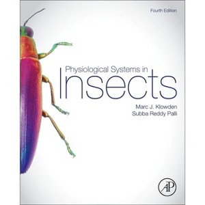 Physiological Systems in Insects - 4th Edition by  Marc J Klowden & Subba Reddy Pallai (Hardcover) - 1 of 1