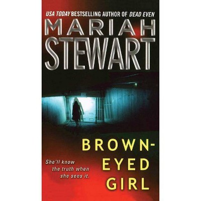 Brown-Eyed Girl - by  Mariah Stewart (Paperback)
