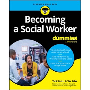 Becoming a Social Worker for Dummies - by  Yodit Betru (Paperback) - 1 of 1