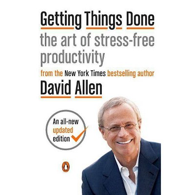 Getting Things Done - by  David Allen (Paperback)