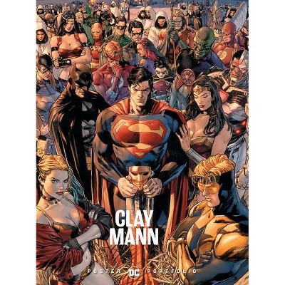 DC Poster Portfolio: Clay Mann - (Paperback)