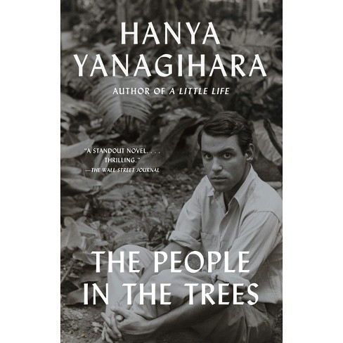The People In The Trees - By Hanya Yanagihara (paperback) : Target