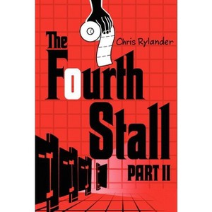 The Fourth Stall, Part II - by  Chris Rylander (Paperback) - 1 of 1