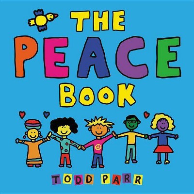 The Peace Book - by  Todd Parr (Board Book)