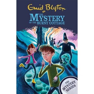 The Mystery of the Burnt Cottage - by  Enid Blyton (Paperback) - 1 of 1