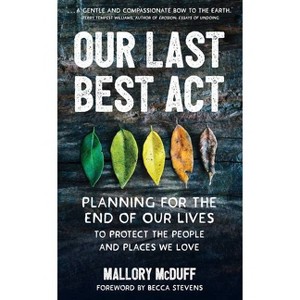 Our Last Best ACT - by  Mallory McDuff (Paperback) - 1 of 1