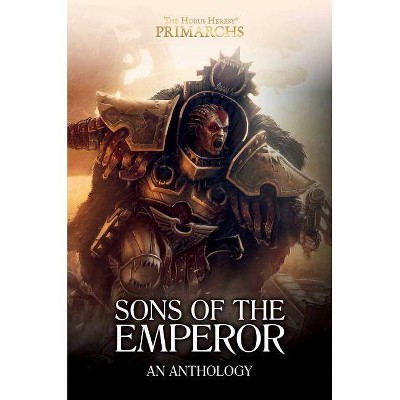 Sons of the Emperor: An Anthology - (Horus Heresy: Primarchs) (Hardcover)