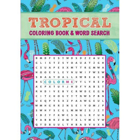 Download Tropical Coloring Book Word Search Coloring Book Word Search Paperback Target