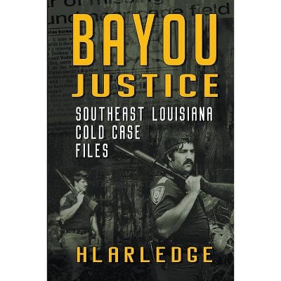  Bayou Justice - by  Hl Arledge (Paperback) 