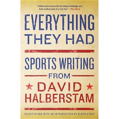 Everything They Had - by  David Halberstam (Paperback)