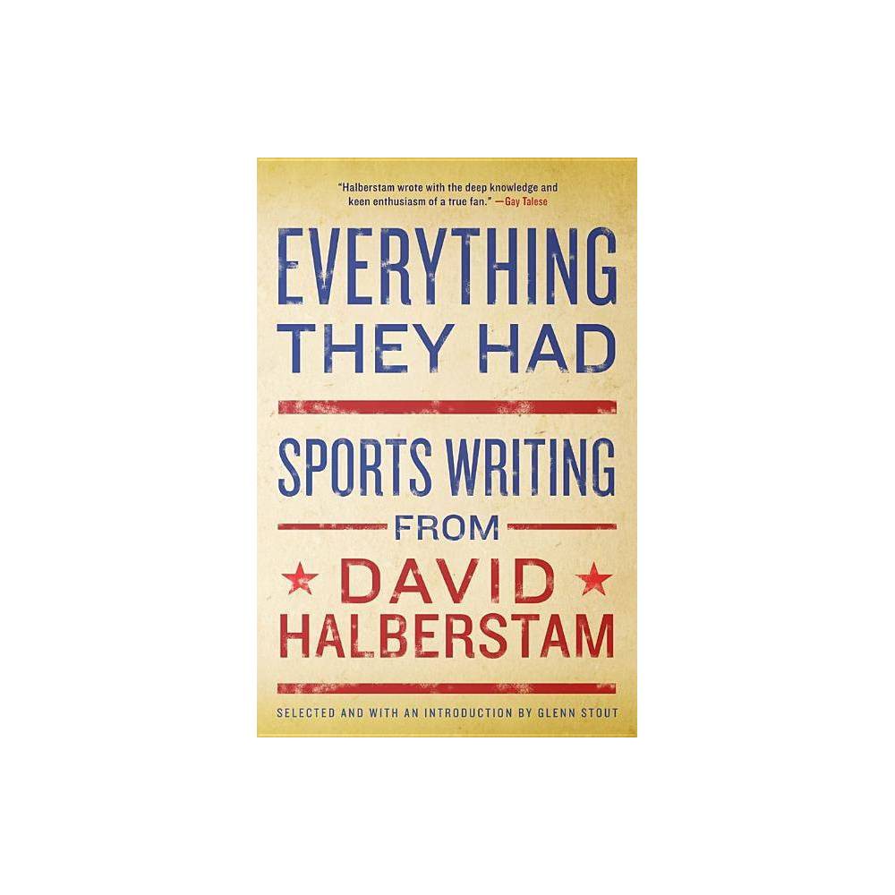 Everything They Had - by David Halberstam (Paperback)