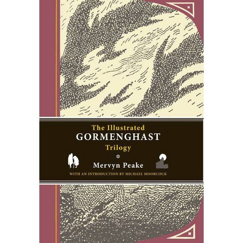 The Illustrated Gormenghast Trilogy - By Mervyn Peake (hardcover) : Target