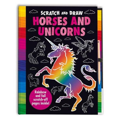 Scratch and Draw Horses and Unicorns - by  Joshua George & Imagine That (Hardcover)