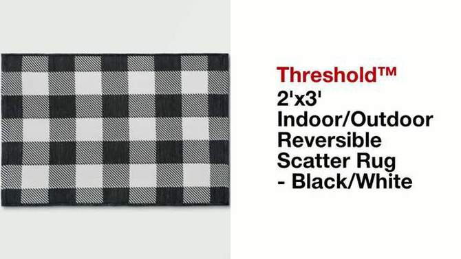 2&#39;x3&#39; Washable Reversible Scatter Indoor/Outdoor Accent Rug Black/White - Threshold&#8482;, 2 of 12, play video