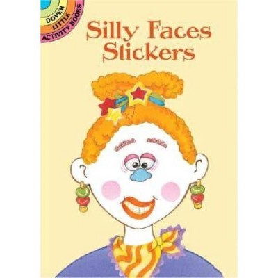 Silly Faces Stickers - (Dover Little Activity Books) by  Cathy Beylon (Paperback)